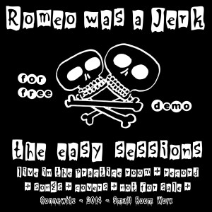 Romeo was a Jerk Demo Cover